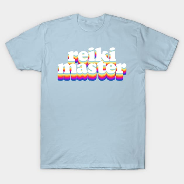 Reiki Master - Retro Typographic Design #3 T-Shirt by DankFutura